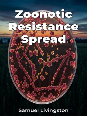 cover image of Zoonotic Resistance Spread
